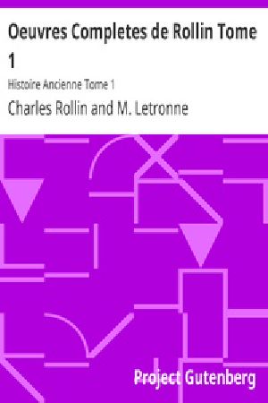 [Gutenberg 27694] • Oeuvres Completes de Rollin Tome 1 / Histoire Ancienne Tome 1